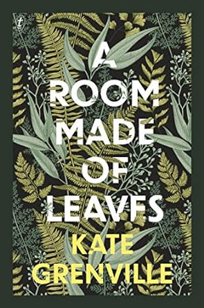 A Room Made of Leaves – Hardcover – 2 July 2020